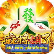 ok8.com plataforma de jogos